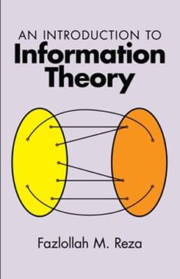 An Introduction to Information Theory by Fazlollah M Reza: Used