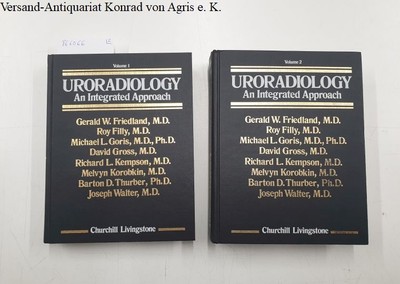 Uroradiology.  An Integrated Approach - 2 Volumes Friedland, Gerard W. (Editor),