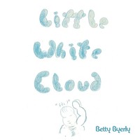 Betty Byerly | Little White Cloud | Taschenbuch | Englisch (2007) | AuthorHouse