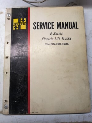 HYSTER FORK LIFT TRUCK SERVICE MANUAL E-SERIES E30A E40A E50A E60AS 1972 REPAIR