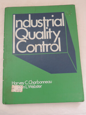 1978 Book - Industrial Quality Control by Harvey C Charbonneau