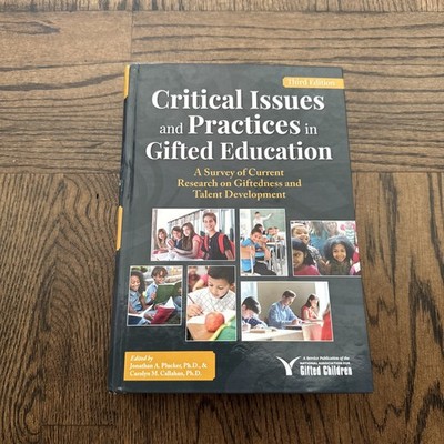 Critical Issues and Practices in Gifted Education : A Survey of Current Research