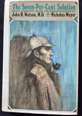 The Seven-Per-Cent Solution Nicholas Meyer, 1st Ed., HC and DJ (1974)