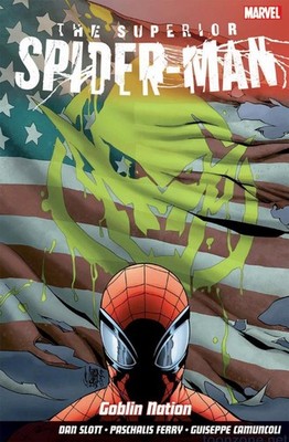 Superior Spider-Man Vol.6: Goblin Nation by Dan Slott (English) Paperback Book