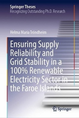 Ensuring Supply Reliability and Grid Stability in a 100% Rene... - 9783031283673