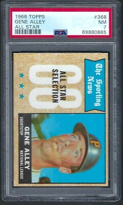 1968 Topps # 368 Gene Alley Pirates All Star NM PSA 7 | eBay