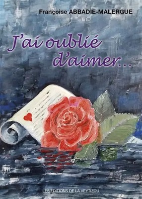 J'ai oublié d'aimer..., Françoise Abbadie-Malergue