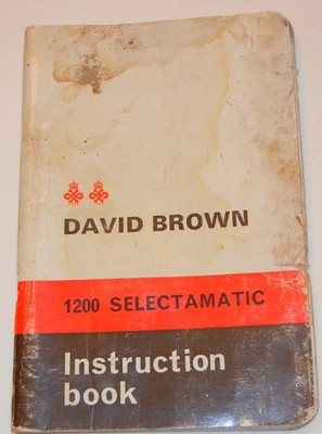 David Brown 1200 Selectamatic Instruction, Service, Maintenance, Repair Manual
