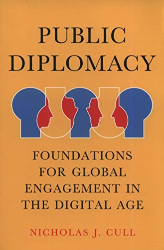Public Diplomacy: Foundations for Global Engagement in the Digital Age by Nicho - Image 5