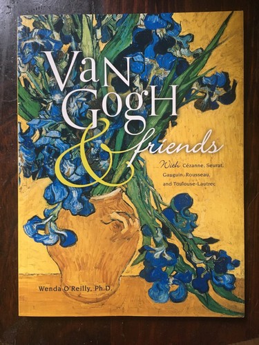 Van Gogh \u0026amp; Friends - with Cezanne, Seurat, Gauguin, Rousseau \u0026amp;  Toulouse-Lautrec 9781889613093 | eBay