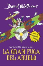 La ncreible historia de...La gran fuga / Grandpa's Great Escape) by David Wallia