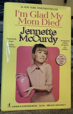 Jennette McCurdy I'm Glad My Mom Died Hardcover Memoir Simon & Schuster