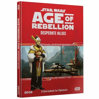 Star Wars: Age of Rebellion RPG - Desperate Allies Sourcebook