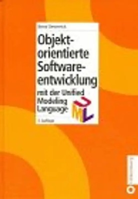 Objektorientierte Softwareentwicklung. Analyse und Design mit der Unified Modeli