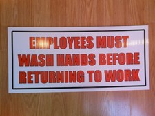 EMPLOYEES MUST WASH HANDS BEFORE RETURNING TO WORK sign 22" x 10" inches