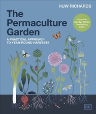 The Permaculture Garden by Huw Richards (Hardback Book)