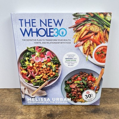 The New Whole30: The Definitive Plan to Transform Your Health Melissa Urban 2024