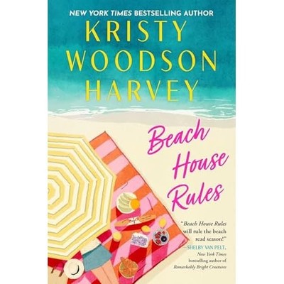 Beach House Rules -  NEW Kristy Woodson  2025