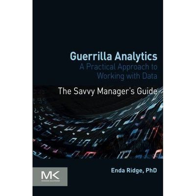 Guerilla Analytics Ein praktischer Ansatz für die Arbeit mit Data Ridge Taschenbuch