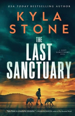 The Last Sanctuary An Apocalyptic Survival Thriller Kyla Stone Taschenbuch 2025
