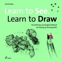 Learn To See, Learn To Draw, David KöDer
