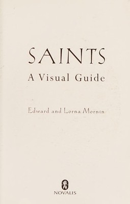 Saints : A Visual Dictionary Lorna Mornin Edward Mornin