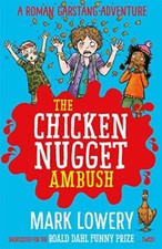 The Chicken Nugget Ambush (Roman Garstang Disasters),Mark Lowery