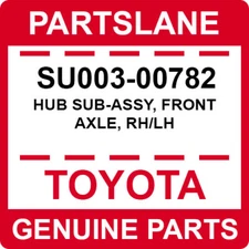 SU003-00782 Toyota OEM Genuine HUB SUB-ASSY, FRONT AXLE, RH/LH