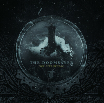 The Doomsayer - Fire. Everywhere. - 2013 Candlelight Records  - 12.19