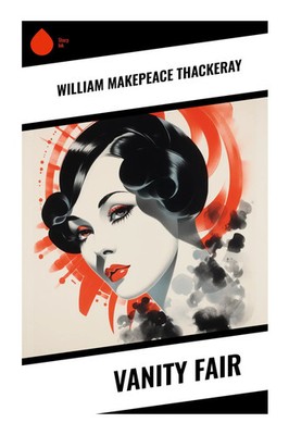 William Makepeace Thackeray | Vanity Fair | Taschenbuch | Englisch (2023)