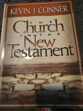 The Church Of The New Testament By Kevin J. Conner - Paperback