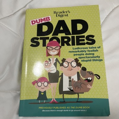 Reader's Digest Dumb Dad Stories  by Editors of Readers Digest ( Paperback)