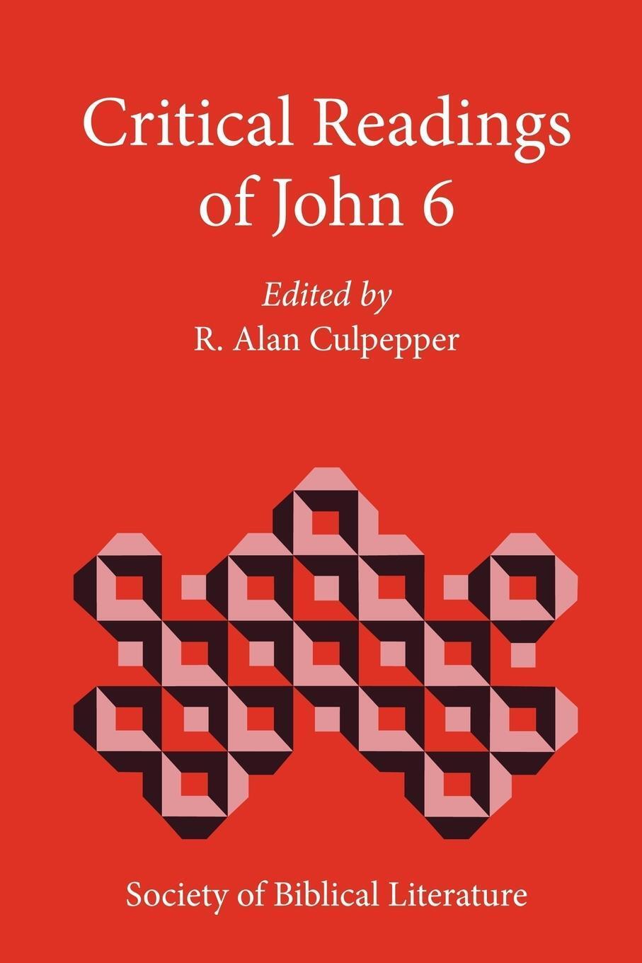 R. Alan Culpepper | Critical Readings Of John 6 | Taschenbuch |