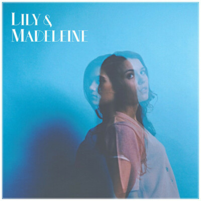 Lily & Madeleine    Lily & Madeleine Vinyl 12'' Record Sealed 