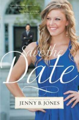 Save the Date - Paperback By Jones, Jenny B. - GOOD
