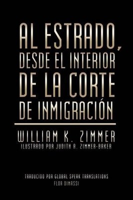 Al estrado, desde el interior de la Corte de Inmigracin by William K. Zimmer (Sp