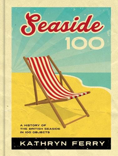 Seaside 100 by Kathryn Ferry - 9781912690848