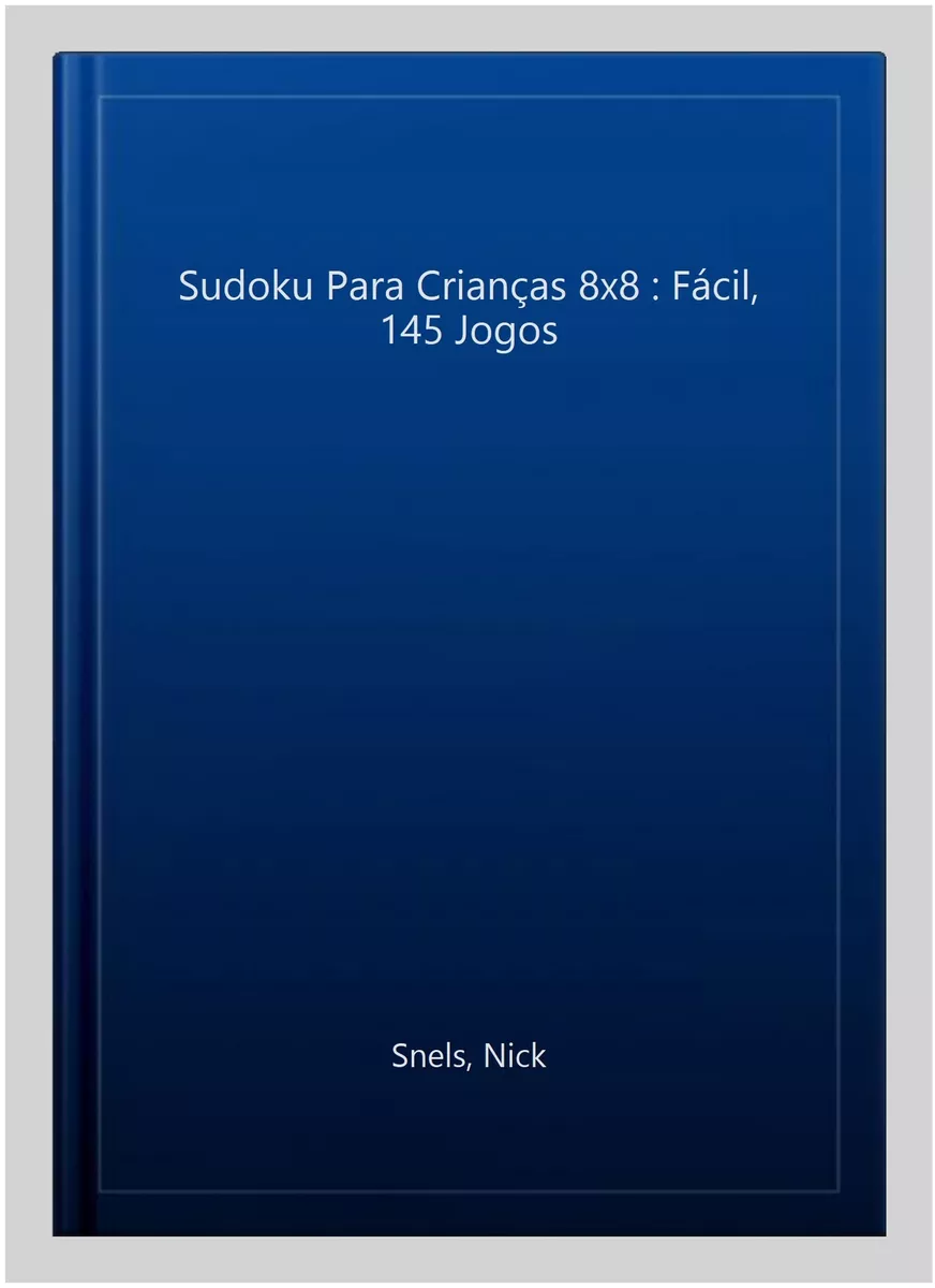 Sudoku Para Crianças 8x8 : Fácil, 145 Jogos, Paperback by Snels