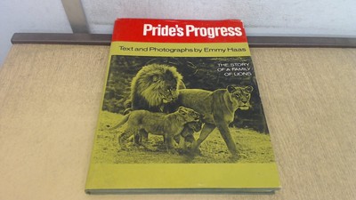 			Prides Progress: The Story of a Family of Lions, Emmy Haas, Colli		
