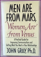 Men Are From Mars, Women Are From Venus: A Practical Guide for Improving Com...