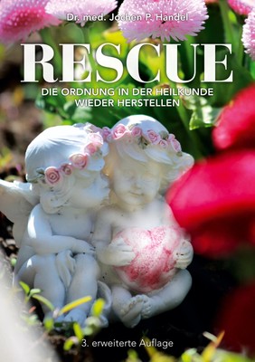 Rescue Die Ordnung in der Heilkunde wieder herstellen Jochen P. Handel Buch 2022