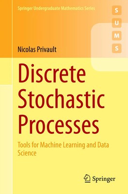 Discrete Stochastic Processes Tools for Machine Learning and Data Science Buch