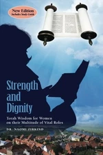 STRENGTH AND DIGNITY WITH STUDY GUIDE: TORAH WISDOM FOR By Naomi Zirkind *VG+*