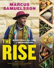 The Rise: Black Cooks and the Soul of American Food: A Cookbook, Samuelsson, Mar