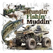 Sublimation Transfer Print Huntin Fishing Muddin Ready to Press Heat Transfer