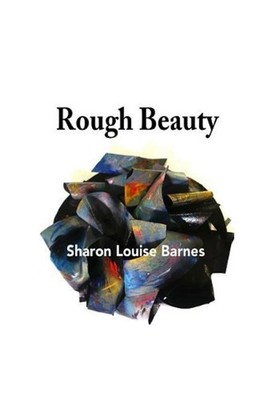 Rough Beauty: Sharon Louise Barnes by Sharon L. Barnes (English) Paperback Book