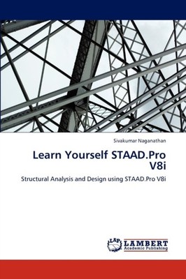 Naganathan - Learn Yourself STAAD.Pro V8i - New paperback or softback - X555z
