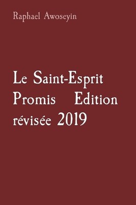 Le Saint-Esprit Promis Edition rvise 2019 by Raphael Awoseyin Paperback Book