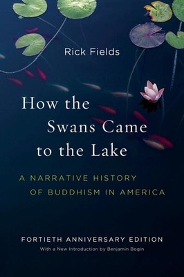 How the Swans Came to the Lake | Rick Fields, Benjamin Bogin | englisch