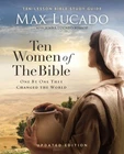 Ten Women of the Bible Updated Edition: How God Used Imperfect People to...